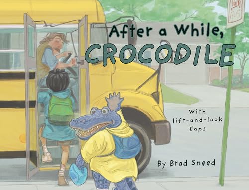 After a While, Crocodile: A Lift-the-Flap Book