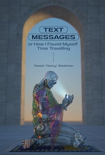 Text Messages or How I Found Myself Time Traveling