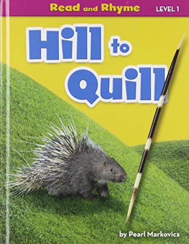 Hill to Quill (Read and Rhyme, Level 1)