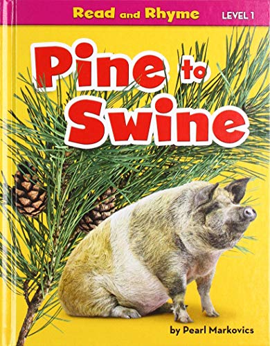 Pine to Swine (Read and Rhyme, Level 1)