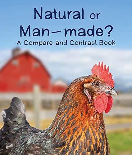 Natural or Man-Made? (Compare and Contrast Book, Bk. 7)
