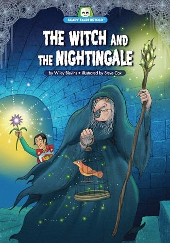 The Witch and the Nightingale (Scary Tales Retold)