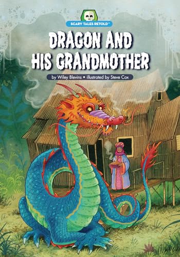 Dragon and His Grandmother (Scary Tales Retold)