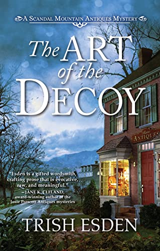 The Art of the Decoy (A Scandal Mountain Antiques Mystery)