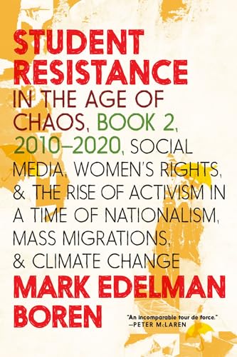 Student Resistance in the Age of Chaos, Book 2, 2010-2021
