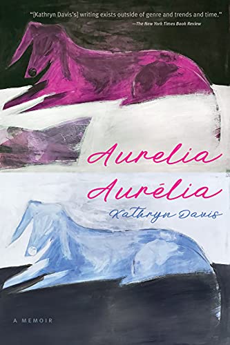 Aurelia, Aurelia:  A Memoir