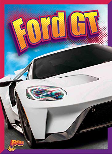 Ford GT (Bolt, Epic Cars)