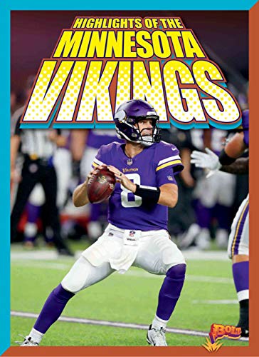 Highlights of the Minnesota Vikings (Team Stats, Football Edition)