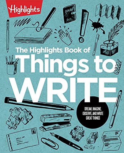 The Highlights Book of Things to Write (Highlights Books of Doing)