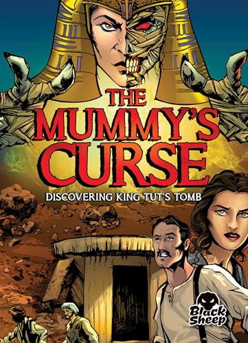 The Mummy's Curse: Discovering King Tut's Tomb (Black Sheep, Paranormal Mysteries)