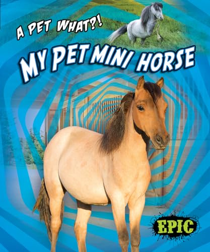 My Pet Mini Horse (Epic, A Pet What?!)