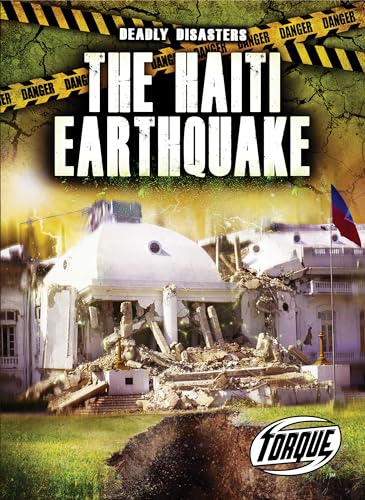 The Haiti Earthquake (Deadly Disasters)