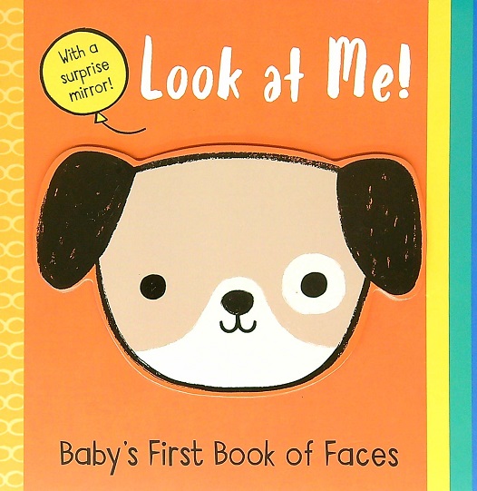 Look at Me! Baby's First Book of Faces