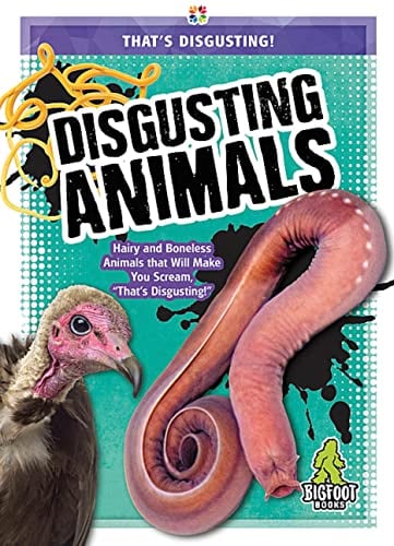 Disgusting Animals (That's Disgusting!)