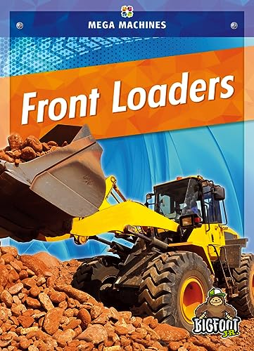 Front Loaders (Mega Machines)