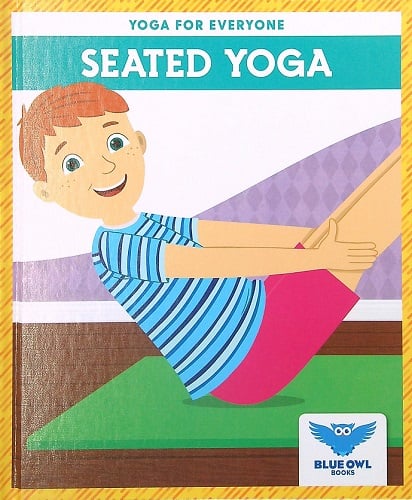 Seated Yoga (Blue Owl, Yoga for Everyone)