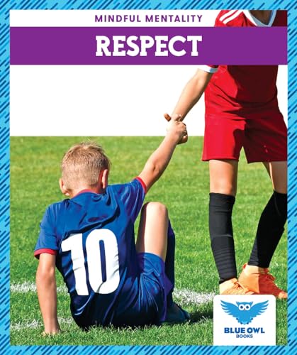 Respect (Blue Owl Books: Mindful Mentality)