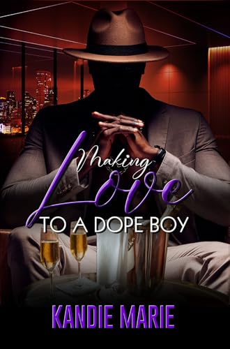 Making Love to a Dope Boy