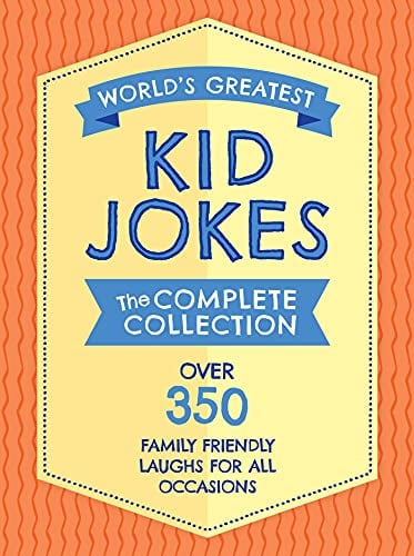 The World's Greatest Kid Jokes: The Complete Collection