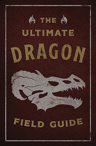 The Ultimate Dragon Field Guide (Ultimate Field Guides)
