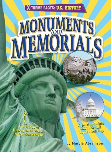 Monuments and Memorials (X-Treme Facts: U.S. History)