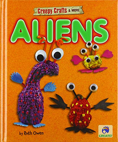 Aliens (Creepy Crafts & More)