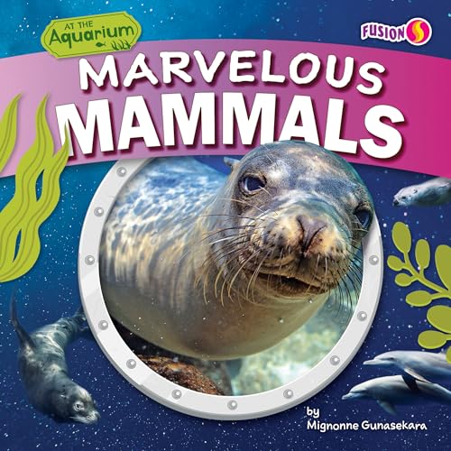 Marvelous Mammals (At the Aquarium)
