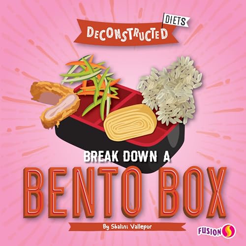 Break Down a Bento Box (Deconstructed Diets)