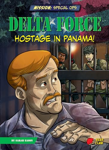 Delta Force: Hostage in Panama! (Mission: Special Ops)
