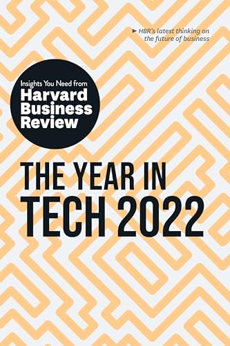 The Year in Tech 2022 (The Insights You Need From Harvard Business Review)