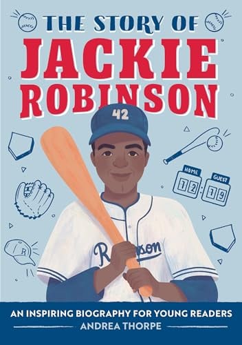 The Story of Jackie Robinson: A Biography Book for New Readers (The Story of Biographies)