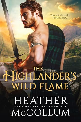 The Highlander’s Wild Flame (Brotherhood of Solway Moss, Bk. 1)