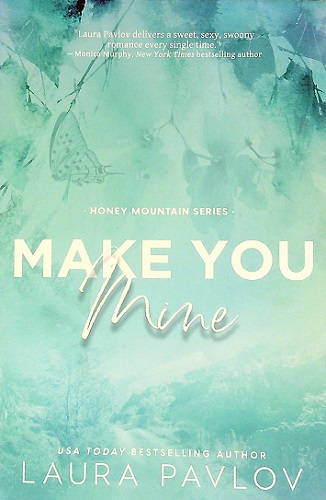 Make You Mine (Honey Mountain, Bk. 3)