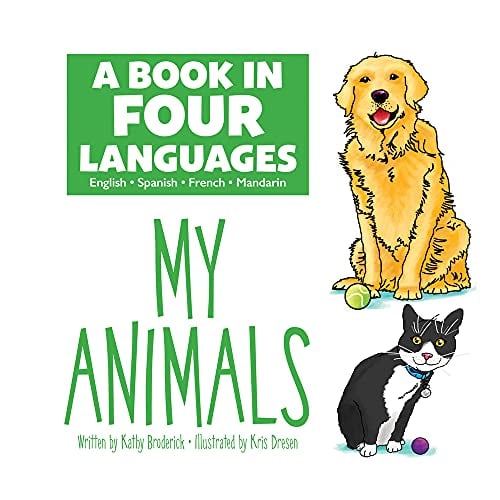 My Animals (A Book in Four Languages)