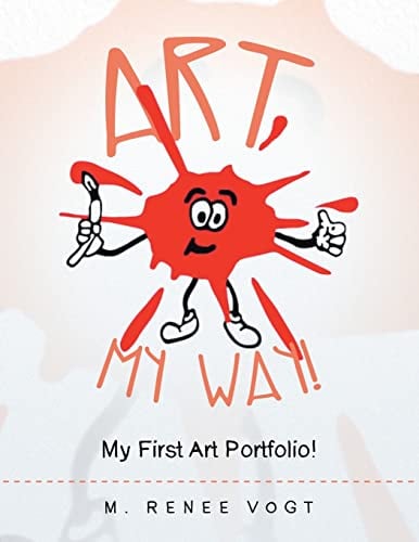 Art My Way! My First Art Portfolio!