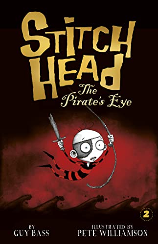 The Pirate's Eye (Stitch Head, Bk. 2)