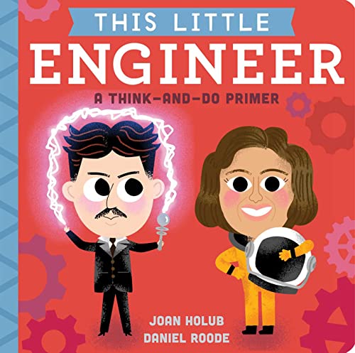This Little Engineer: A Think-And-Do Primer (This Little...)