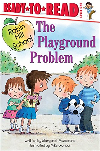 The Playground Problem (Robin Hill School, Ready-To-Read, Level 1)