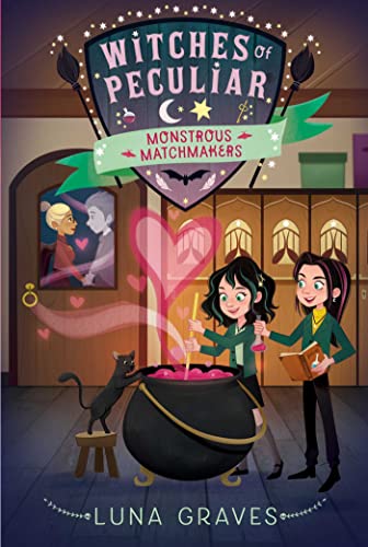 Monstrous Matchmakers (Witches of Peculiar, Bk. 3)