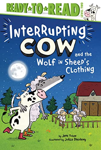 Interrupting Cow and the Wolf in Sheep's Clothing (Ready-To-Read, Level 2)
