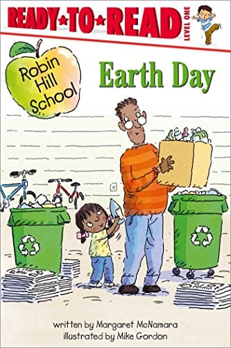 Earth Day (Robin Hill School, Ready-To-Read, Level 1)