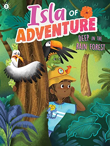 Deep in the Rain Forest (Isla of Adventure, B"k. 3)