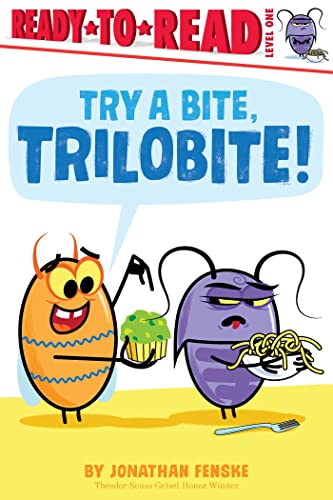 Try a Bite, Trilobite! (Ready-To-Read, Level 1)