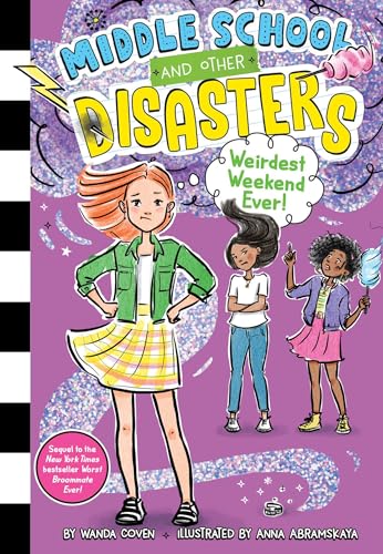 Weirdest Weekend Ever! (Middle School and Other Disasters, Bk. 4)