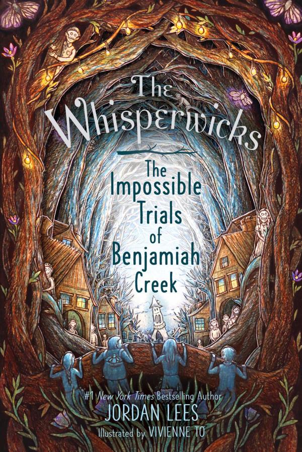 The Impossible Trials of Benjamiah Creek (The Whisperwicks, Bk. 2)