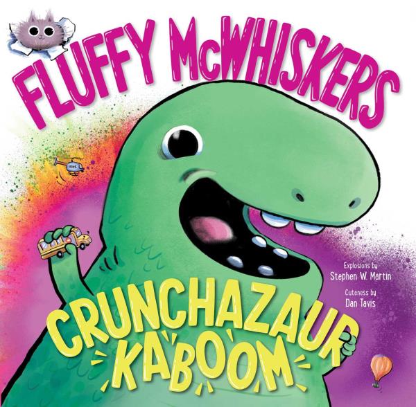 Fluffy McWhiskers Crunchazaur Kaboom (Fluffy McWhiskers, Bk. 2)