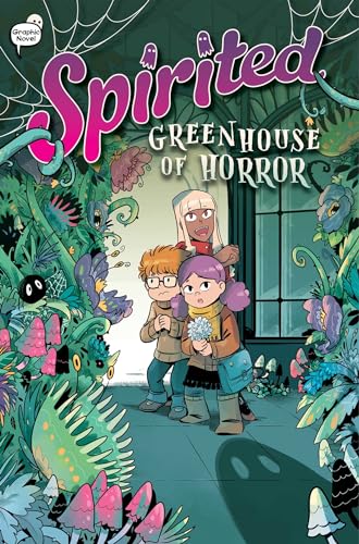 Greenhouse of Horror (Spirited, Volume 3)