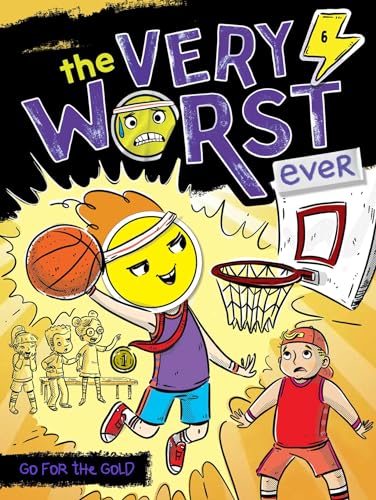 Go for the Gold (The Very Worst Ever, Bk. 6)