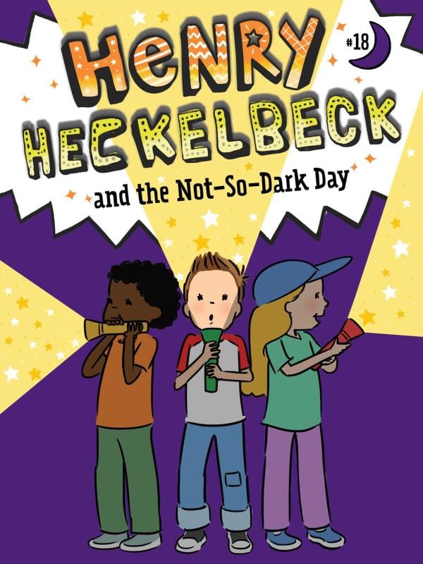 Henry Heckelbeck and the Not-So-Dark Day (Henry Heckelbeck, Bk. 18)