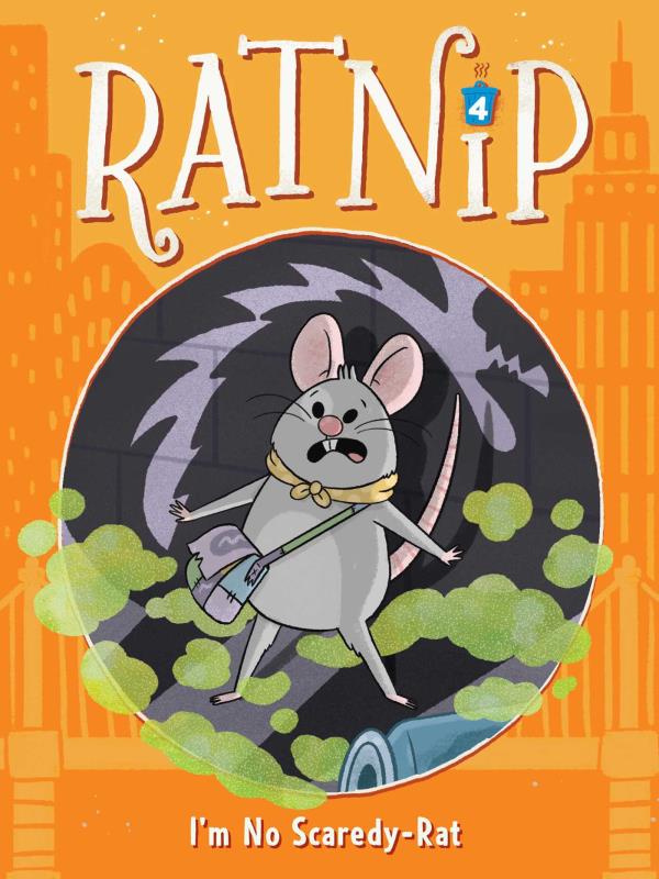 I'm No Scaredy-Rat (Ratnip, Bk. 4)